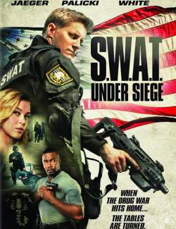 :   / S.W.A.T.: Under Siege (2017) HD 720 (RU, ENG)