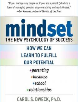 Mindset: The New Psychology of Success /   (by Carol Dweck, 2010) -   