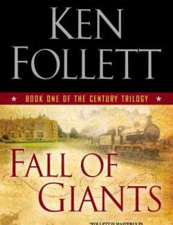   / Fall of Giants (Follett, 2010)    