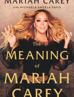 The Meaning of Mariah Carey /    (by Mariah Carey, 2020) -   