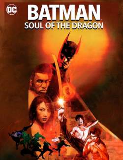 :   / Batman: Soul of the Dragon (2021) HD 720 (RU, ENG)