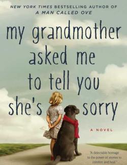 Бабушка велела кланяться и передать, что просит прощения / My Grandmother Asked Me to Tell You She's Sorry (Backman, 2016) – книга на английском