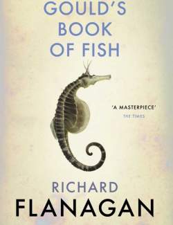    / Gould's Book of Fish (Flanagan, 2001)    