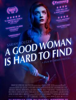 Не буди в ней зверя / A Good Woman Is Hard to Find (2019) HD 720 (RU, ENG)