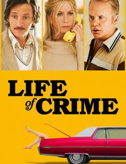    / Life of Crime (2013) HD 720 (RU, ENG)