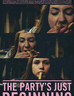    / The Party's Just Beginning (2018) HD 720 (RU, ENG)