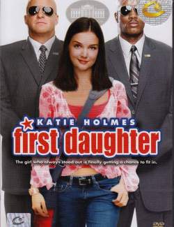   / First Daughter (2004) HD 720 (RU, ENG)