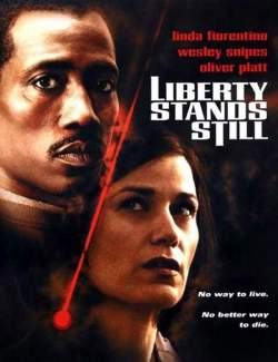   / Liberty Stands Still (2002) HD 720 (RU, ENG)