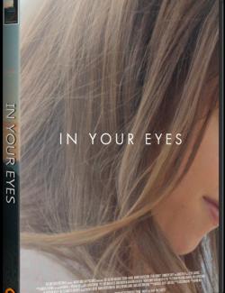 В твоих глазах / In Your Eyes (2014) HD 720 (RU, ENG)
