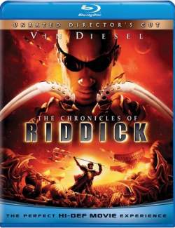   / The Chronicles of Riddick  (  / Directors Cut) (2004) HD 720 (ENG, RUS)