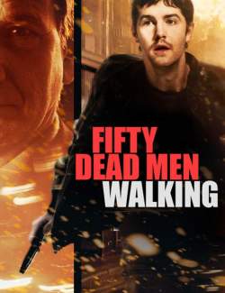    / Fifty Dead Men Walking (2008) HD 720 (RU, ENG)