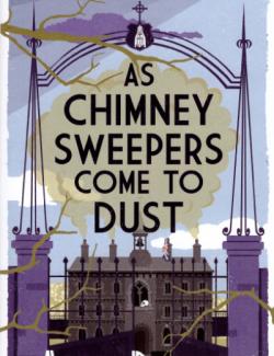 Сэндвич с пеплом и фазаном / As Chimney Sweepers Come to Dust (Bradley, 2015) – книга на английском