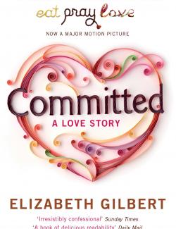   / Committed (Gilbert, 2010)    