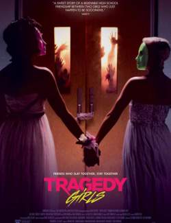    / Tragedy Girls (2017) HD 720 (RU, ENG)