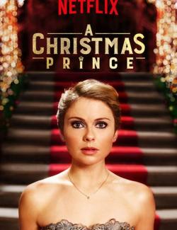 Принц на Рождество / A Christmas Prince (2017) HD 720 (RU, ENG)