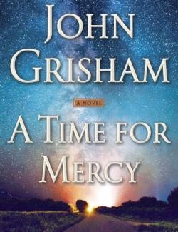 A Time for Mercy /    (by John Grisham, 2020) -   