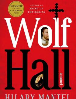   / Wolf Hall (Mantel, 2009)    