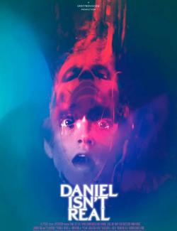 Дэниел ненастоящий / Daniel Isn`t Real (2019) HD 720 (RU, ENG)