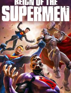 Господство Суперменов / Reign of the Supermen (2019) HD 720 (RU, ENG)