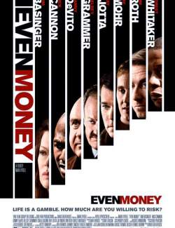   / Even Money (2005) HD 720 (RU, ENG)
