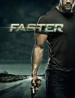   / Faster (2010) HD 720 (RU, ENG)