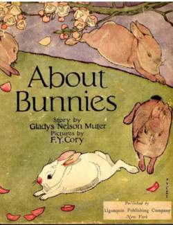 About Bunnies by Gladys Nelson Muter -    