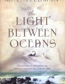 The Light Between Oceans /    (by M L Stedman, 2012) -   