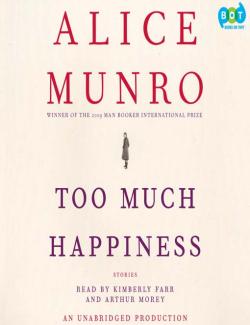Too Much Happiness / Слишком много счастья (by Alice Munro) - аудиокнига на английском