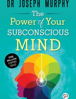 The Power of Your Subconscious Mind / Cила вашего подсознания. Joseph Murphy (1963, 229 с.)