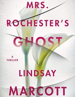 Mrs. Rochester’s Ghost / Призрак миссис Рочестер (by Lindsay Marcott, 2021) - аудиокнига на английском