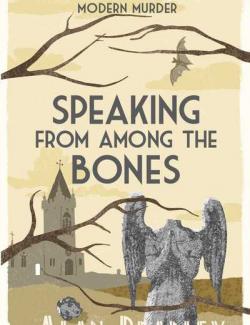 Я вещаю из гробницы / Speaking from Among the Bones (Bradley, 2013) – книга на английском