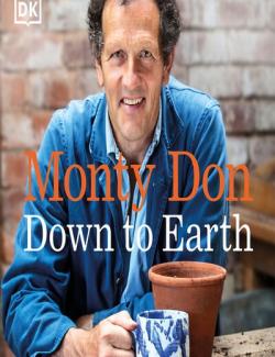 Down to Earth: Gardening Wisdom / Спустившись на Землю: Мудрость садоводства (by Monty Don, 2019) - аудиокнига на английском