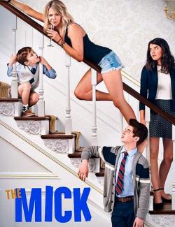 Мик (сезон 1) / The Mick (season 1) (2017) HD 720 (RU, ENG)