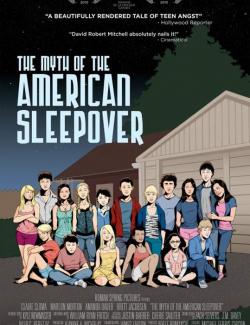 Миф об американской вечеринке / The Myth of the American Sleepover (2010) HD 720 (RU, ENG)