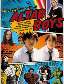   / The Dangerous Lives of Altar Boys (2002) HD 720 (RU, ENG)