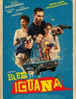 Голубая игуана / Blue Iguana (2018) HD 720 (RU, ENG)