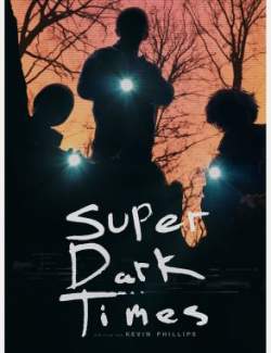    / Super Dark Times (2017) HD 720 (RU, ENG)