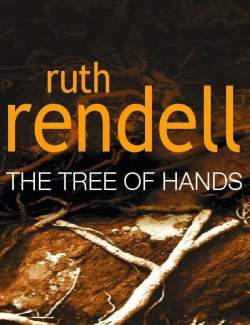    / The Tree of Hands (Rendell, 1984)    