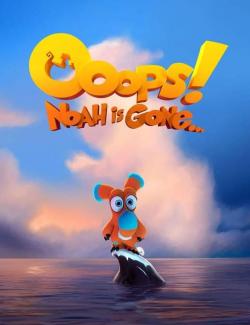 Упс... Ной уплыл! / Ooops! Noah is Gone... (2015) HD 720 (RU, ENG)