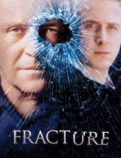  / Fracture (2007) HD 720 (RU, ENG)
