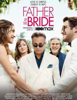 Смотреть онлайн Отец невесты / Father of the Bride (2022) HD 720 (RU, ENG)