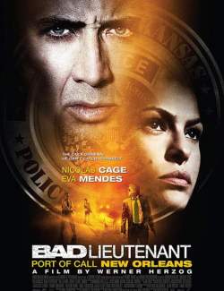   / The Bad Lieutenant: Port of Call - New Orleans (2009) HD 720 (RU, ENG)