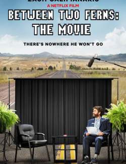    / Between Two Ferns: The Movie (2019) HD 720 (RU, ENG)