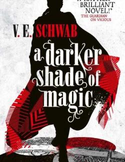 Тёмный оттенок магии / A Darker Shade of Magic (Schwab, 2015) – книга на английском