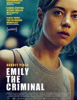 Смотреть онлайн Преступница Эмили / Emily the Criminal (2022) HD 720 (RU, ENG)