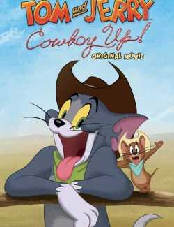 Смотреть онлайн Том и Джерри: Бравые ковбои! / Tom and Jerry: Cowboy Up! (2022) HD 720 (RU, ENG)