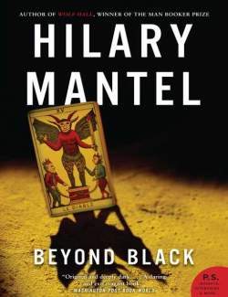   / Beyond Black (Mantel, 2005)    