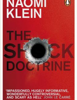  :    / The Shock Doctrine: The Rise of Disaster Capitalism (Klein, 2007)    
