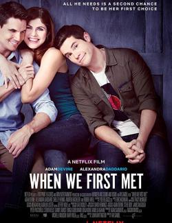 Когда мы познакомились / When We First Met (2018) HD 720 (RU, ENG)