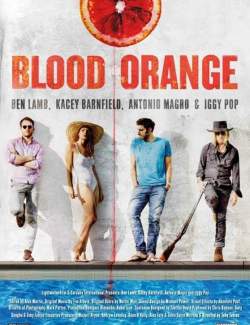   / Blood Orange (2016) HD 720 (RU, ENG)